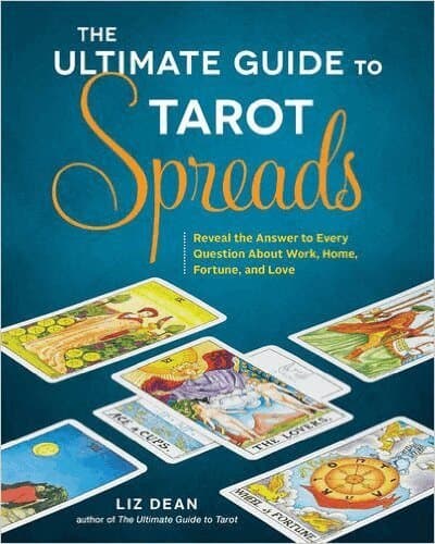Ultimate Guide to Tarot Spreads