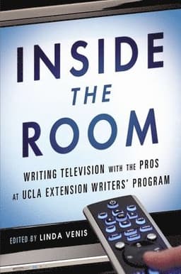 Inside the Room: Writing Television with the Pros at UCLA Extension Writers' Program