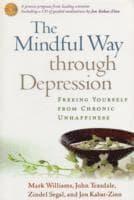 The Mindful Way Through Depression: Freeing Yourself from Chronic Unhappiness [With CD]