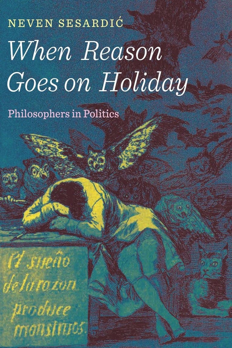 When Reason Goes on Holiday