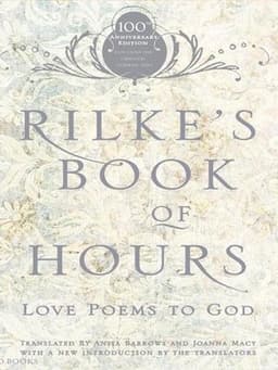 Rilke's Book of Hours: Love Poems to God
