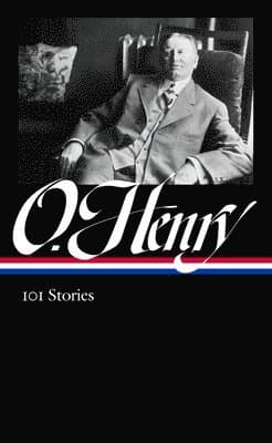 O. Henry: 101 Stories (LOA #345)