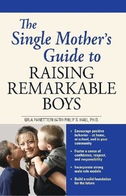 Single Mother's Guide to Raising Remarkable Boys