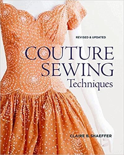 Couture Sewing Techniques, Revised & Updated
