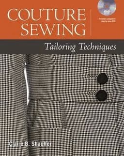 Couture Sewing: Tailoring Techniques