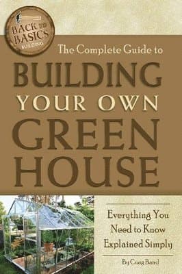 Complete Guide to Building Your Own Greenhouse