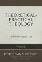 Theoretical-Practical Theology, Volume 2