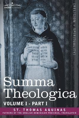 Summa Theologica, Volume 1. (Part I)
