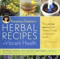 Rosemary Gladstar's Herbal Recipes for Vibrant Health