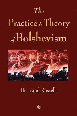 Practice and Theory of Bolshevism
