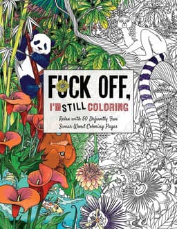 Fuck Off I’m Still Coloring
