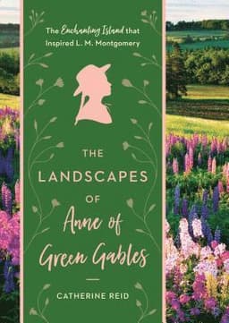 Landscapes of Anne of Green Gables