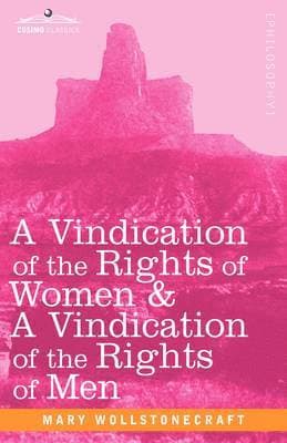 Vindication of the Rights of Women & a Vindication of the Rights of Men