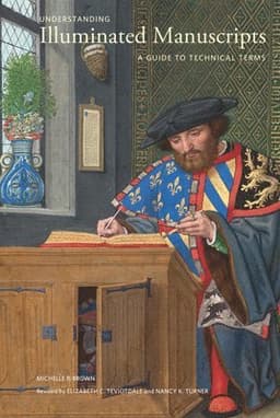 Understanding Illuminated Manscripts, 2nd edition (Looking at Series) - A Guide to Technical Terms