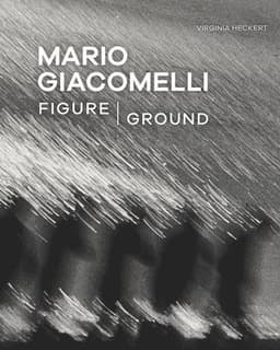 Mario Giacomelli - Figure/Ground