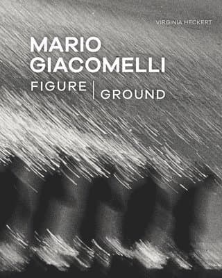 Mario Giacomelli - Figure/Ground