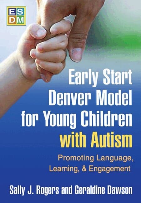 Early Start Denver Model for Young Children with Autism, First Edition