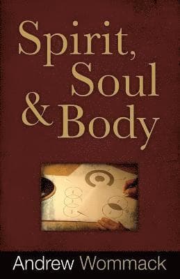 Spirit, Soul, And Body