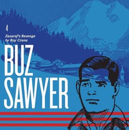 Buz Sawyer Book 4: Zazarof's Revenge