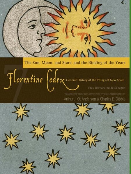 Florentine Codex, Book Seven: the Sun, Moon, and Stars, and the Binding of the Years