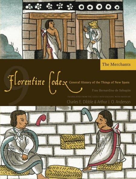Florentine Codex, Book Nine: the Merchants