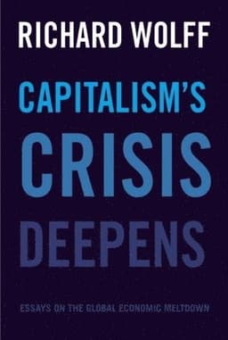 Capitalism's Crisis Deepens