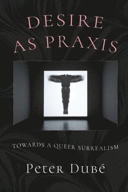 Desire as Praxis