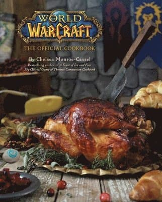 World of Warcraft: The Official Cookbook