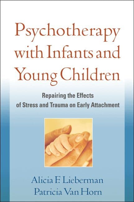 Psychotherapy with Infants and Young Children