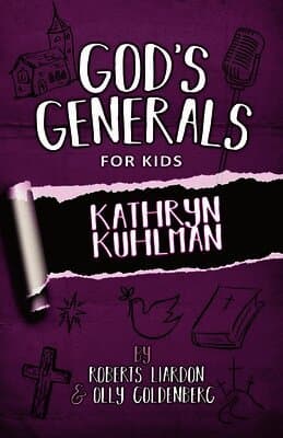 God's Generals For Kids - Volume 1: Kathryn Kuhlman