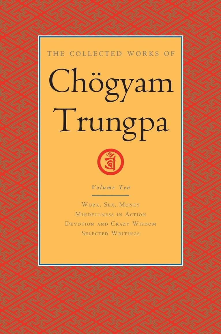 Collected Works of Chögyam Trungpa, Volume 10