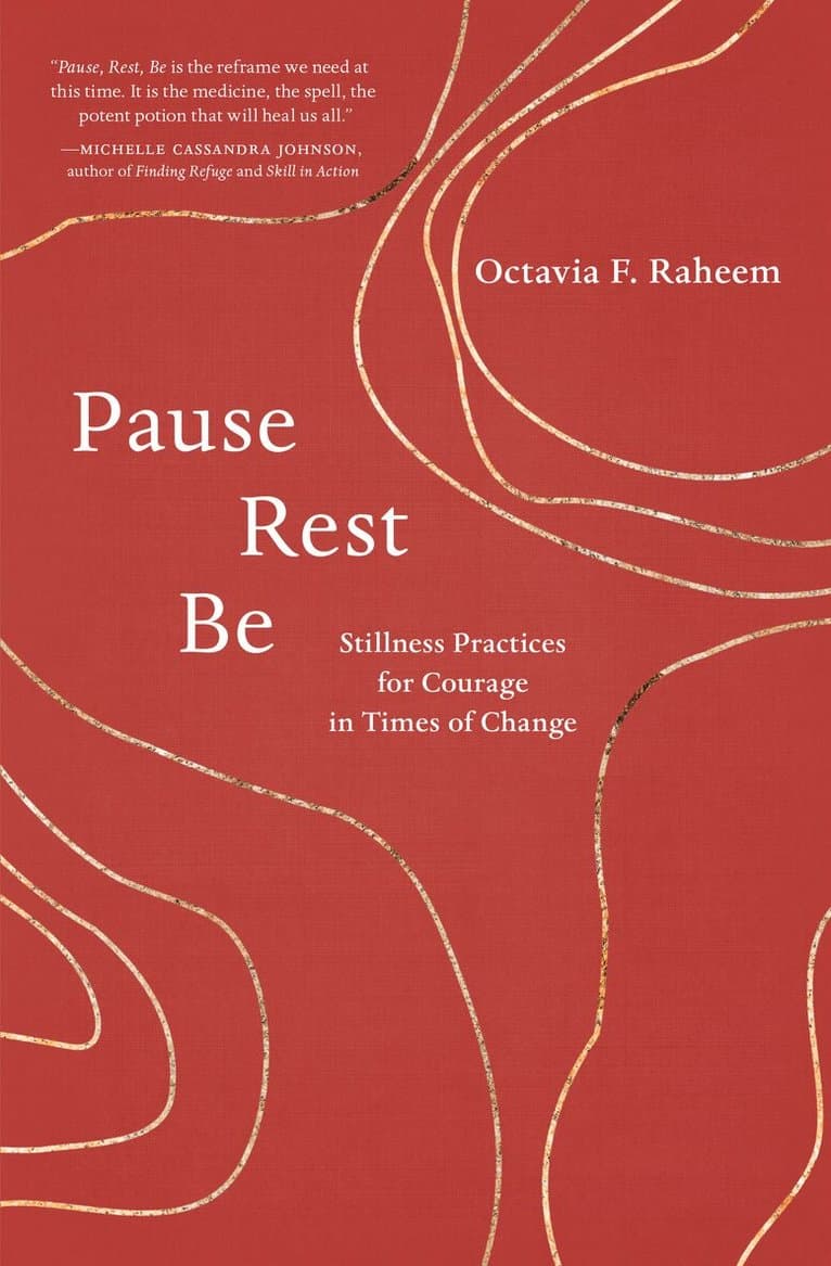 Pause, Rest, Be