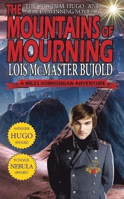 Mountains of Mourning-A Miles Vorkosigan Hugo and Nebula Winning Novella