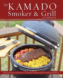 Kamado Smoker and Grill Cookbook