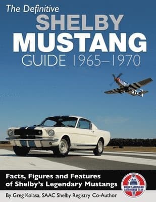 Definitive Shelby Mustang Guide