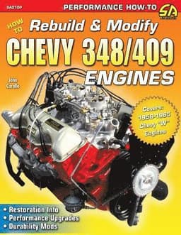 How to Rebuild & Modify Chevy 348/409 Engines
