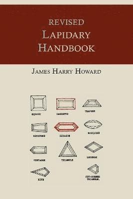Revised Lapidary Handbook [Illustrated Edition]