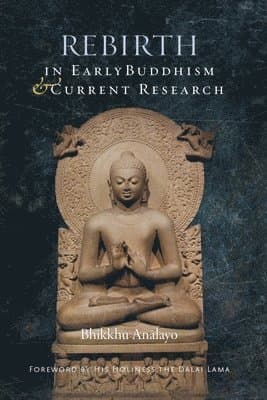 Rebirth in Early Buddhism and Current Research