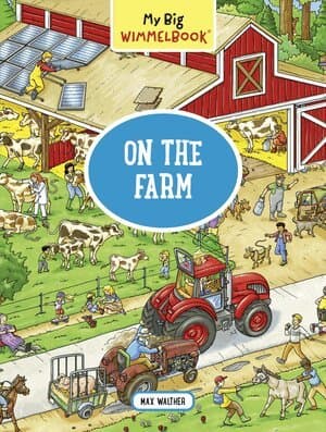 My Big Wimmelbook®—On the Farm