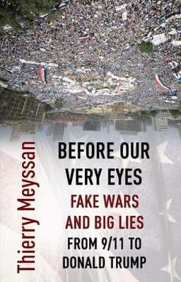 Before Our Very Eyes, Fake Wars and Big Lies