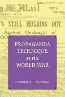 Propaganda Technique in the World War (with Supplemental Material)