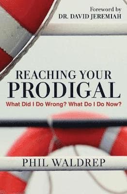 REACHING YOUR PRODIGAL