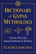 Dictionary of Gypsy Mythology