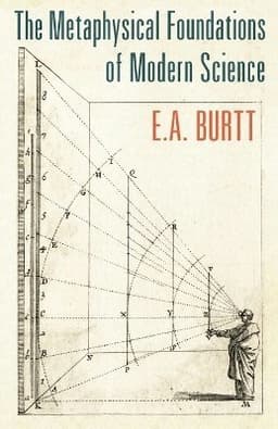 Metaphysical Foundations of Modern Science