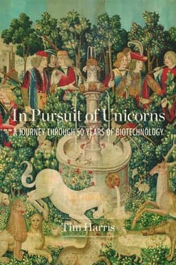 In Pursuit of Unicorns: A Journey Through 50 Years of Biotechnology