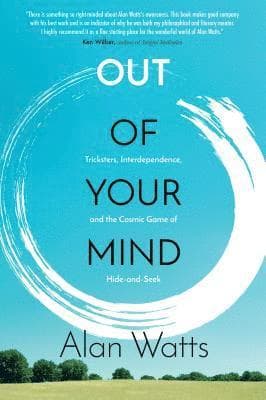 Omslag till boken Out of Your Mind av Alan Watts