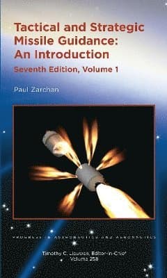 Tactical and Strategic Missile Guidance, Volume 1