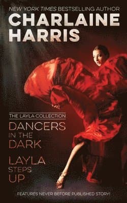 Dancers in the Dark & Layla Steps Up