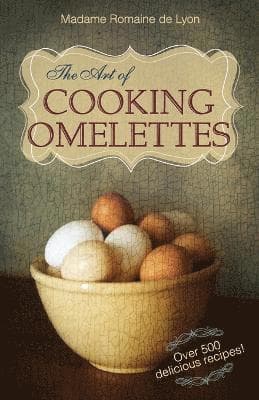 Art of Cooking Omelettes