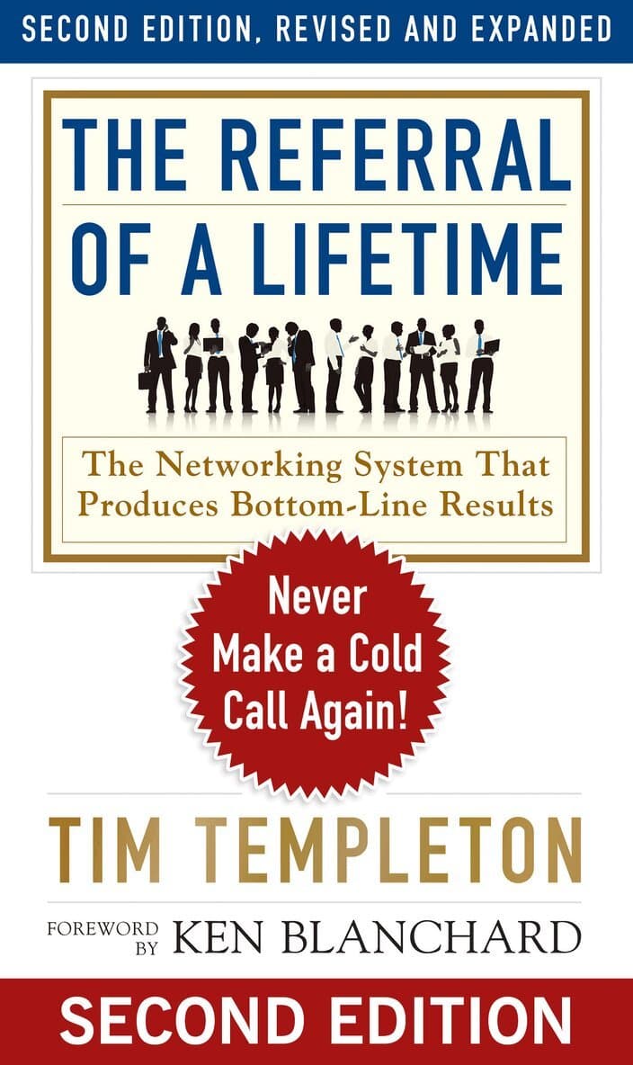 Referral of a Lifetime: Never Make a Cold Call Again!